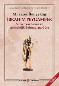 İbrahim Peygamber Muazzez İlmiye Çığ Kaynak Yayınları 9786056898532