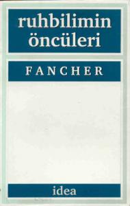 Ruhbilimin Öncüleri Raymond E. Fancher İdea Yayınevi 9789753970143