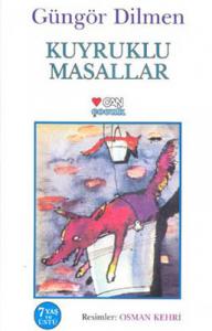 Kuyruklu Masallar Güngör Dilmen Can Çocuk Yayınları 9789750703065