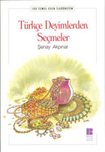 Türkçe Deyimlerden Seçmeler Bilge Kültür Sanat 9789944425056
