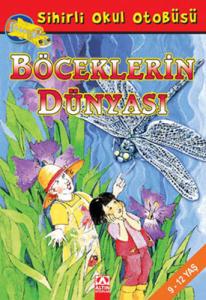 Sihirli Okul Otobüsü - Böceklerin Dünyası Joanna Cole Altın Kitaplar 9789752107076