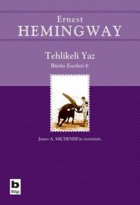 Tehlikeli Yaz - Bütün Eserleri 4 Bilgi Yayınevi 9789752202559