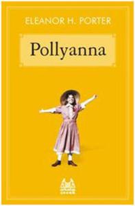Pollyanna Eleanor H. Porter Arkadaş Yayıncılık 9789755096896