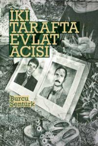 İki Tarafta Evlat Acısı Burcu Şentürk İletişim Yayınları 9789750510427
