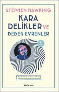 Kara Delikler ve Bebek Evrenler Stephen Hawking Alfa Yayıncılık