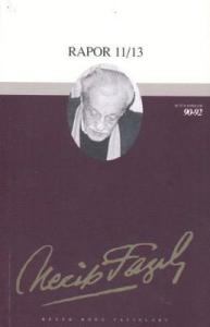 Rapor 11/13 Necip Fazıl Bütün Eserleri