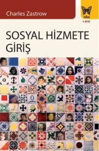 Sosyal Hizmete Giriş Charles Zastrow Nika Yayınevi 9786058646315
