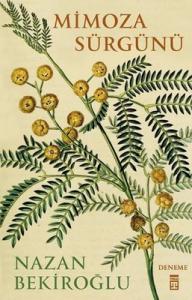 Mimoza Sürgünü Nazan Bekiroğlu Timaş Yayınları 9786050812350