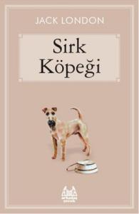 Sirk Köpeği Jack London Arkadaş Yayıncılık 9789755098005