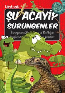Şu Acayip Sürüngenler Tarık Uslu Uğurböceği 9786059723749