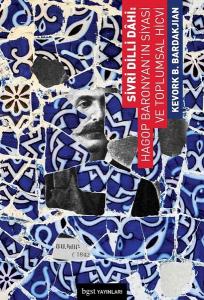 Sivri Dilli Dahi (HAGOP BARONYAN'IN SİYASİ VE TOPLUMSAL HİCVİ)