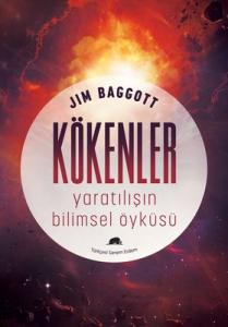 Kökenler-Yaratılışın Bilimsel Öyküsü