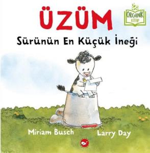 Üzüm Sürünün En Küçük İneği-Organik Kitap
