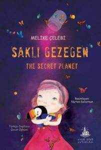 Saklı Gezegen-The Secret Planet Melike Çelebi Yitik Ülke Yayınları 9786052027462