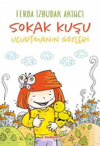 Sokak Kuşu-Uçurtmanın Gözleri