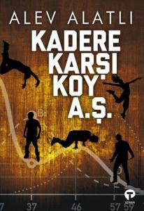 Kadere Karşı Koy A. Ş. Alev Alatlı Turkuvaz Kitap 9786257548533