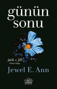Günün Sonu - Jack ve Jill Birinci Kitap Jewel E. Ann Nemesis Kitap