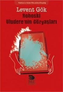 Roboski: Uludere'nin Gözyaşları Levent Gök İmge Kitabevi 9789755339818