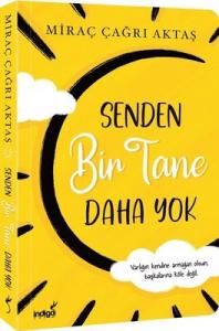 Senden Bir Tane Daha Yok Miraç Çağrı Aktaş İndigo Kitap 9786256372016
