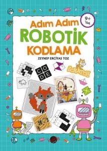 Adım Adım Robotik Kodlama 9+Yaş Zeynep Erciyas Toz Kukla 9786052211281