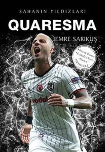 Quaresma - Sahanın Yıldızları Emre Sarıkuş Parodi Yayınları 9786256588097