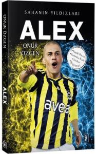 Alex - Sahanın Yıldızları Onur Özgen Parodi Yayınları 9786256588158
