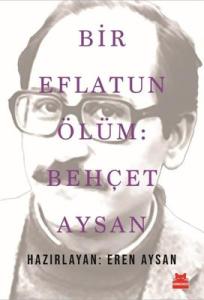 Bir Eflatun Ölüm: Behçet Aysan