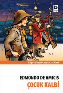 Çocuk Kalbi Edmondo De Amicis Bilgi Yayınevi 9789752203471