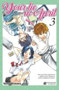 Your Lie in April - Nisan Yalanı 3 Naoshi Arakawa Akılçelen Kitaplar 9786257586511