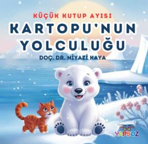Küçük Kutup Ayısı Kartopu’nun Yolculuğu