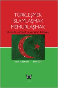 Türkleşmek İslamlaşmak Memurlaşmak Nika Yayınevi 9786058646339