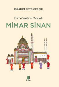 Bir Yönetim Modeli - Mimar Sinan