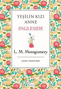 YEŞİLİN KIZI ANNE INDLESIDE