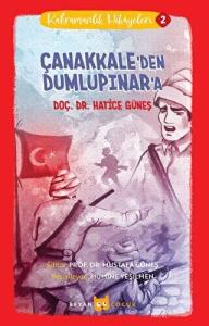 Çanakkale`den Dumlupınar`a - Kahramanlık Hikayeleri 2
