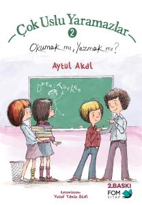 Çok Uslu Yaramazlar Okumak mı, Yazmak mı?