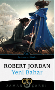 Yeni Bahar / Zaman Çarkı Başlangıç Kitabı