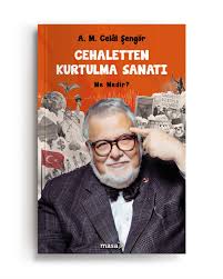 Cehaletten Kurtulma Sanatı
