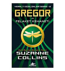Gregor ve Felakeler Kehaneti - Gregor Yeraltı Günlükleri Serisi 2
