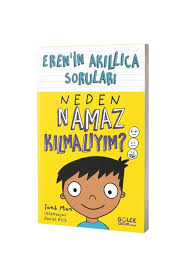 Neden Namaz Kılmalıyım? / Eren’in Akıllıca Soruları