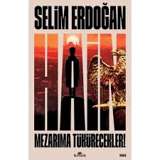 Hain, Mezarıma Tükürecekler!