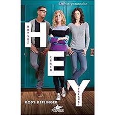 Hey: Huysuz, Ergen, Yalancı