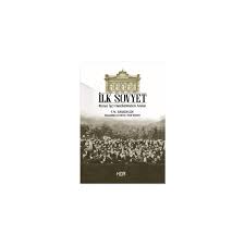 İlk Sovyet -Rusya İşçi Hareketinden Anılar