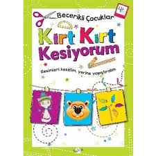 Kırt Kırt Kesiyorum 4 Yaş - Becerikli Çocuklar