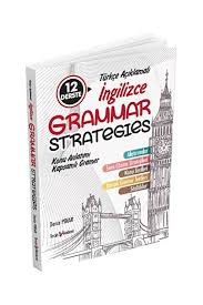 12 Derste Türkçe Açıklamalı İngilizce Grammar Strategies Konu Anlatımı Kapsamlı Gramer