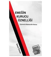 Emeğin Kurucu Öznelliği