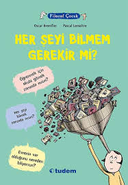 Filozof Çocuk - Her Şeyi Bilmem Gerekir Mi?