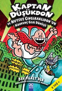Kaptan Düşükdon ve Huysuz Çıngıraklıdon’un Korkunç Geri Dönüşü 9. Kitap