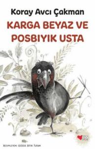 Karga Beyaz ve Posbıyık Usta