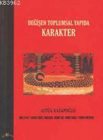 Değişen Toplumsal Yapıda Karakter Aytül Kasapoğlu Ütopya Yayınevi 9789756361221