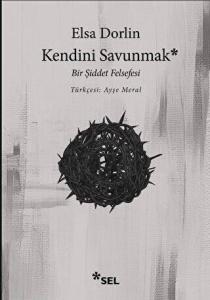 Kendini Savunmak: Bir Şiddet Felsefesi